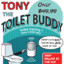 Tony the Toilet Buddy