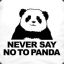 NEVER SAY NO TO PANDA