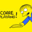 CORRRE PLATANOO!!!