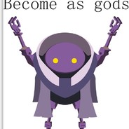 BECOME AS GODS