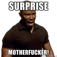 SUPRISE MOTHERFUCKER