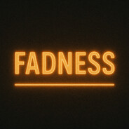 fadness
