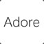 Adore