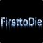 FirsttoDie