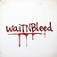 _waiTNBleed^