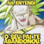 BROLY CAPETA PAI AUSENTE