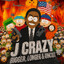 J Crazy Bigger, Longer & Uncut