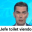 JEFE TOILET VIENDO