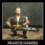 Francis gaming
