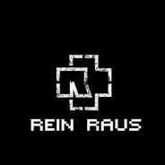 ★ReinRaus★