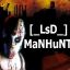 [_LsD_]-MaNHuNT