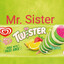 Mr. Sister Twister
