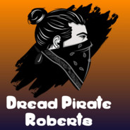 Dread Pirate Roberts.