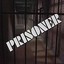 Prisoner&gt;&gt;