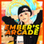 Ember&#039;s Arcade