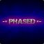 -=Phased=-
