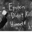 EpsteinDidntKillHimself