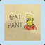 EAT PANT