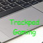 Trackpad Gaming