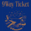 9 Way Ticket