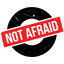 NOT Afraid