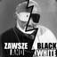 Zawsze Black and White