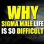 WHY SO SIGMA?