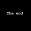 The End