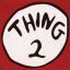 Thing 2