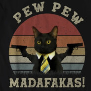 PEW PEW MADAFAKAS