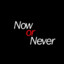 now or never