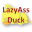 LazyAssDuck