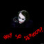 Why SO serious?