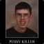 pussy killer