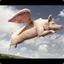 When pigs fly.-