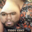 tiddy cent