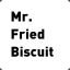 Mr. Fried Biscuit