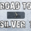 Road To Silver 1