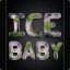 Ice)(Baby