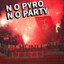 ☺◄  NO PYRO NO PARTY  ►☺