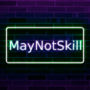 ^2MayNotSkill