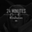 24 MINUTES