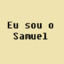 Não sou o Samuel