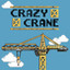 Crazy Crane