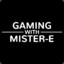 Gaming_With_Mister-E