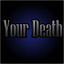 ::..Your Death..::