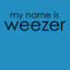 my name is weezer