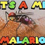 It&#039;s a me MALARIO!