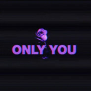 ONLY YOU