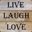 LIVE LAUGH LOVE